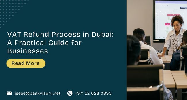 VAT Refund Process in Dubai: A Practical Guide for Businesses