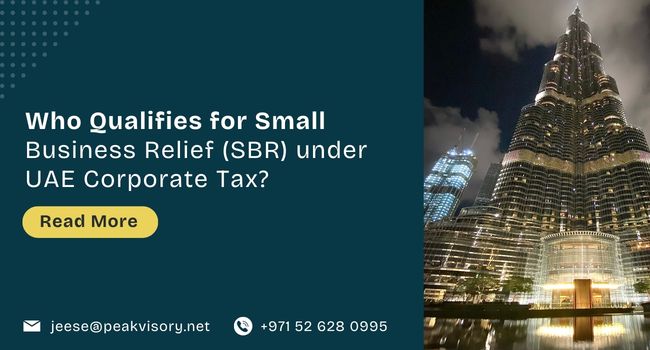 Who Qualifies for Small Business Relief (SBR) under UAE Corporate Tax?