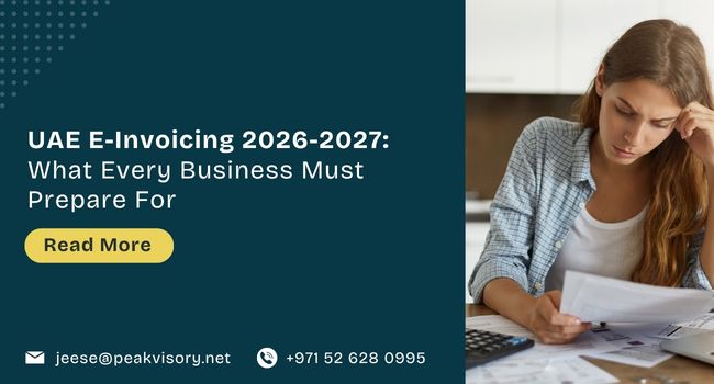 UAE E-Invoicing 2026-2027 What Every Business Must Prepare For